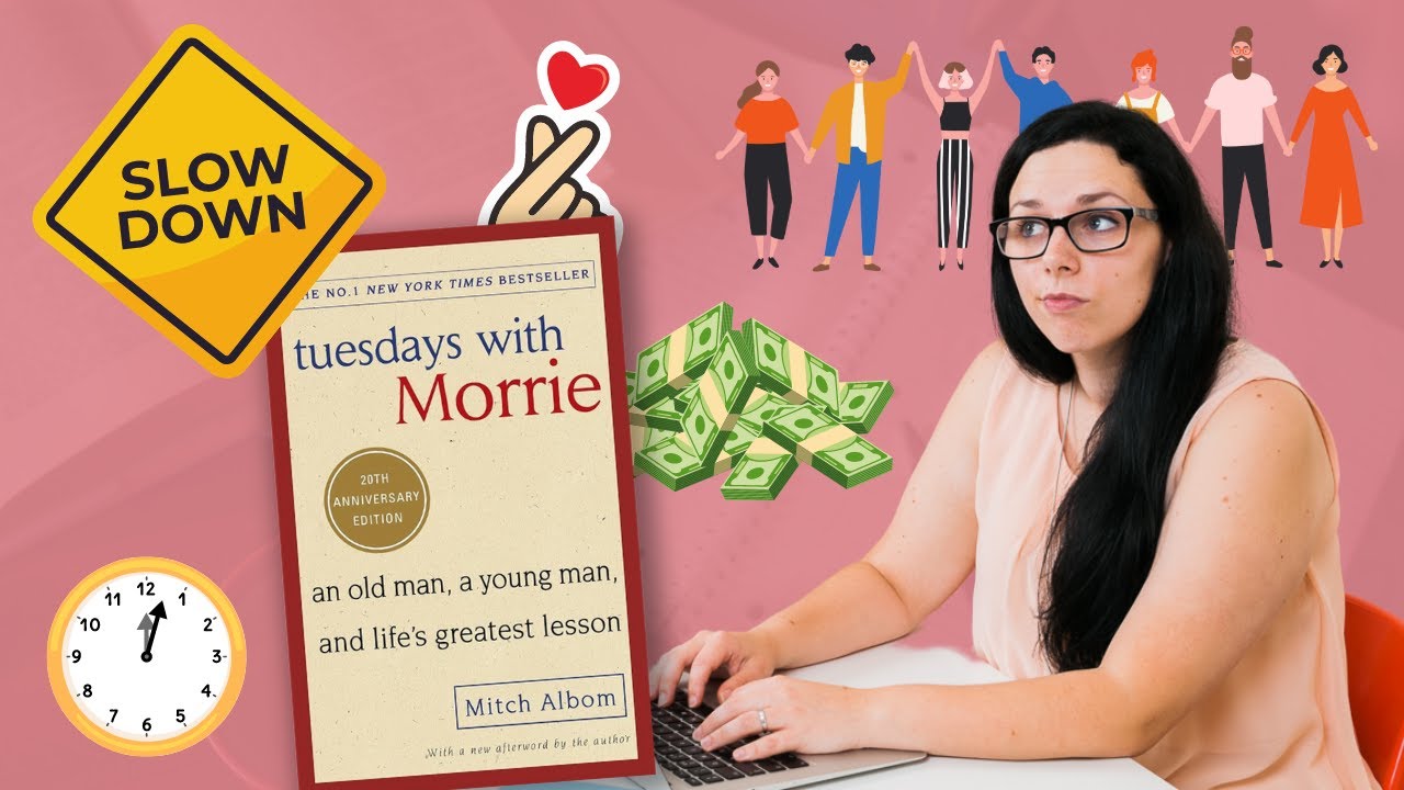 Tuesdays with Morrie - The Framework for a Meaningful Life