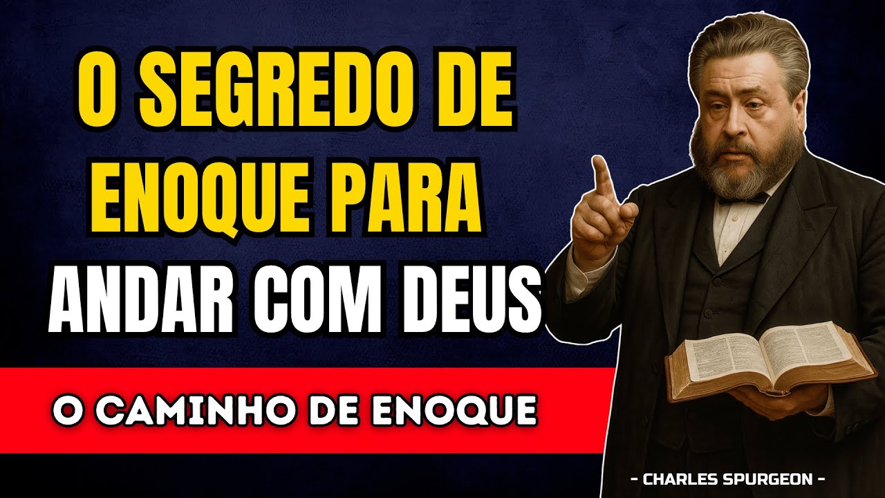 Assim Ando Constantemente na Presença de Deus, como Enoque, Todos os Dias | Charles Spurgeon
