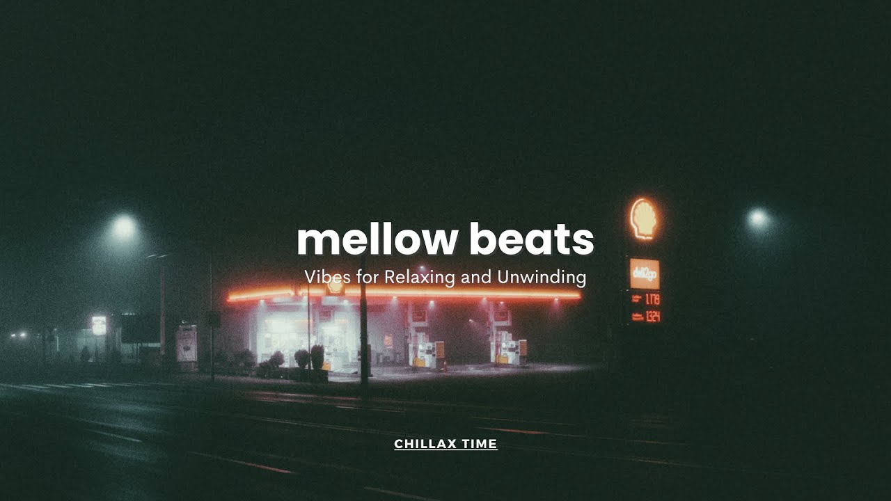 mellow beats / Vibes for Relaxing and Unwinding