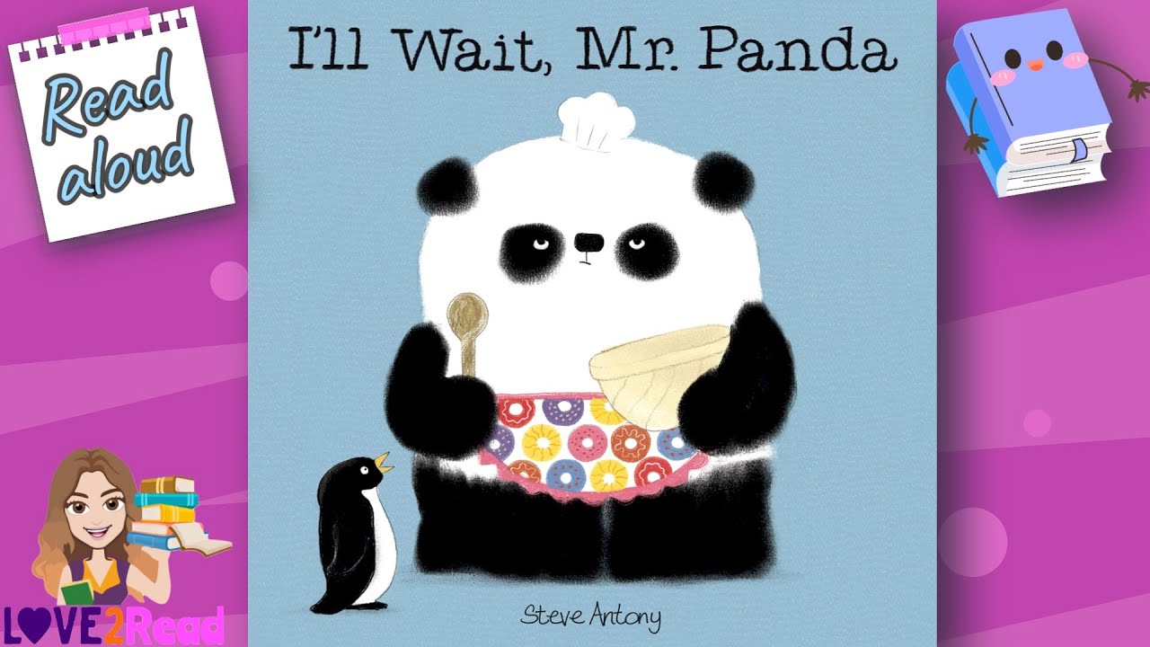 I'LL WAIT MR PANDA 🐼 Steve Antony | Read Aloud #storyoftheweek