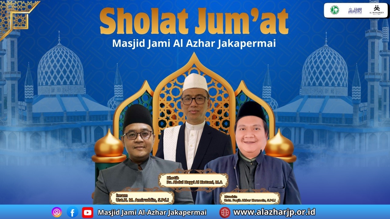 LIVE :  Sholat Jum'at Masjid Jami Al Azhar Jakapermai Khotib Dr.Abdul Hayyi Kattani,M.A