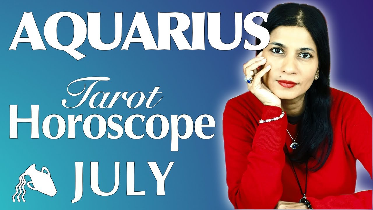 AQUARIUS July 2022 Tarot reading