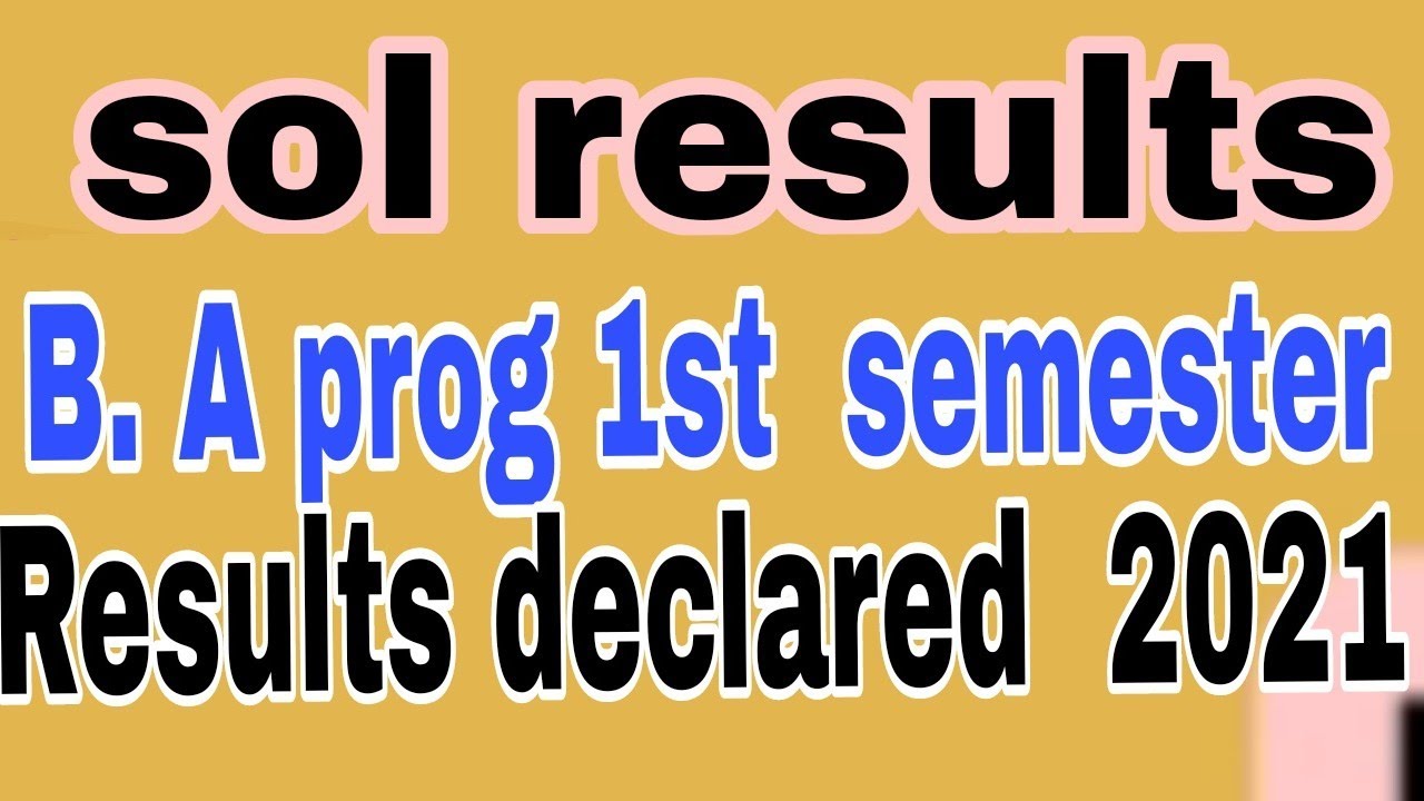 sol B. A programme first semester Results declared 2021 | check kro