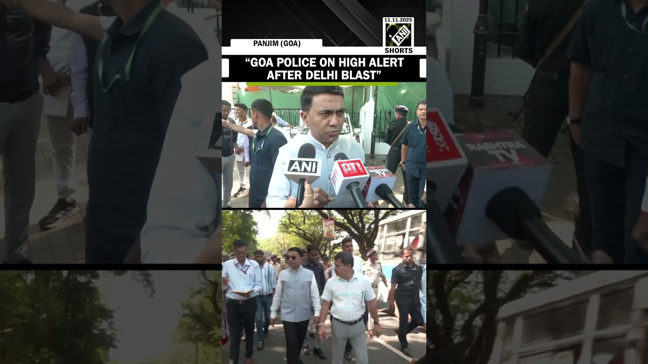 &ldquo;Goa police put on high alert after Delhi blast&rdquo;, Goa CM, Pramod Sawant on Delhi Blast