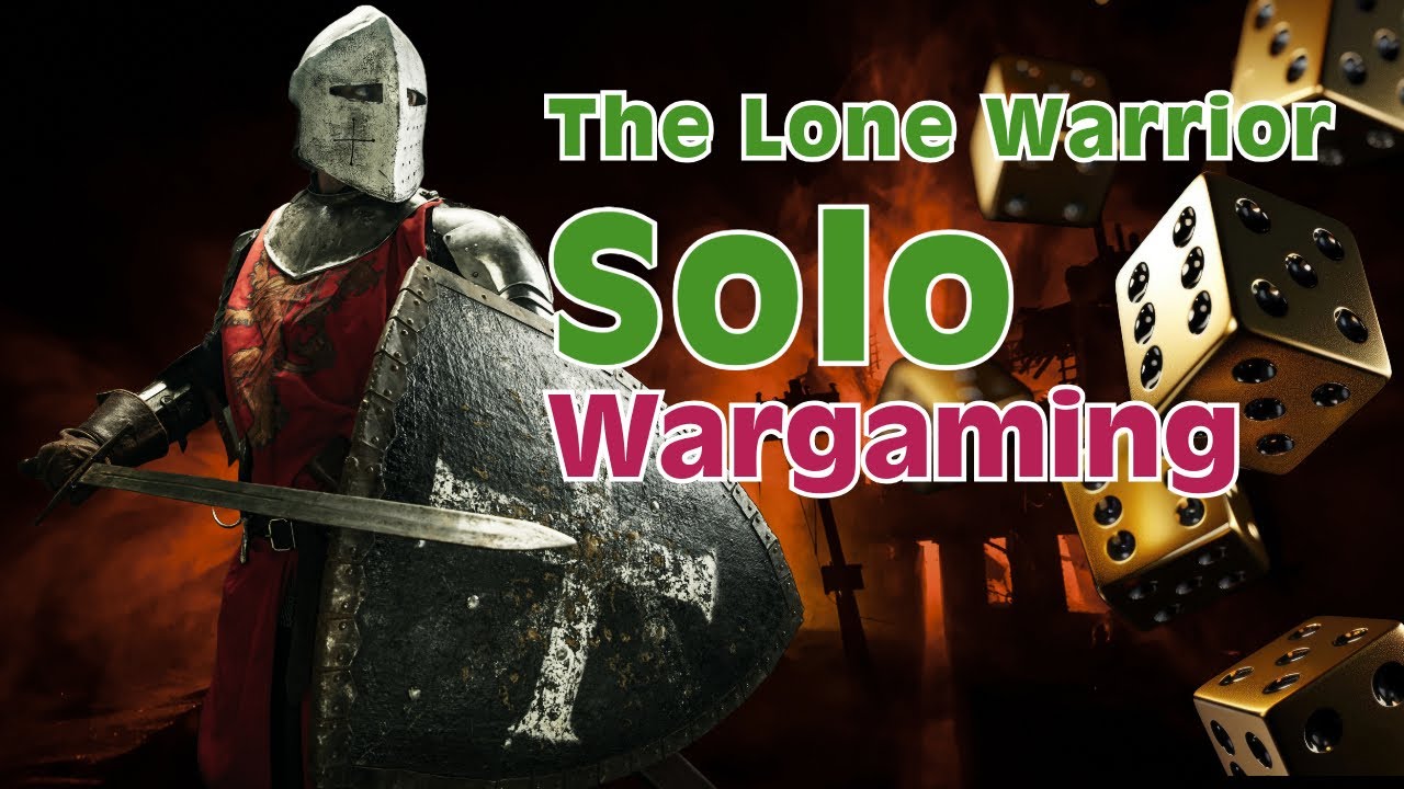 Conquer the Battlefield Alone: Starting Solo Wargaming