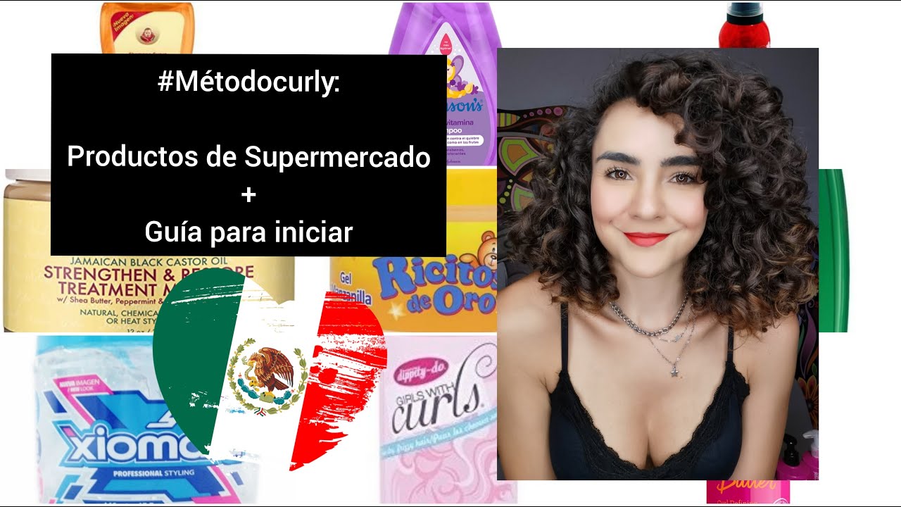 #MÉTODOCURLY: PRODUCTOS DE SUPERMERCADO + MINI GUÍA DE INICIACIÓN 🇲🇽