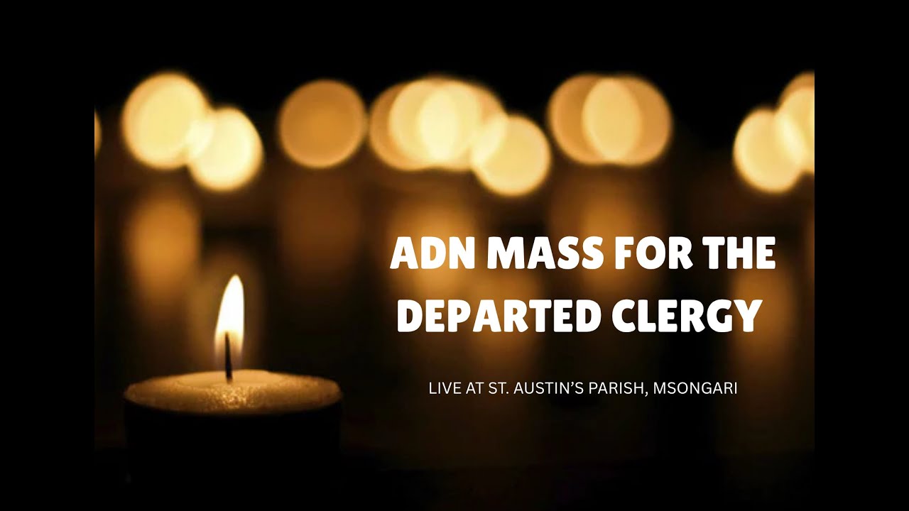 MASS FOR THE DEPARTED CLERGY IN THE ARCHDIOCESE OF NAIROBI