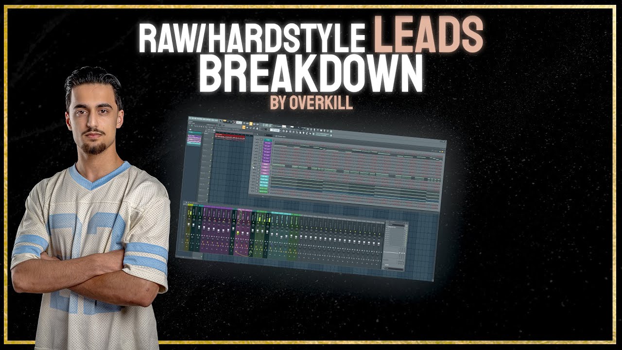 RAW/HARDSTYLE LEAD BREAKDOWN [By Overkill]
