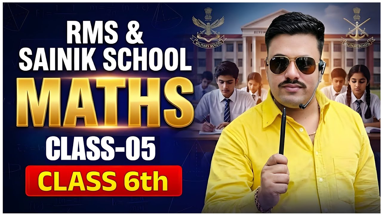 RMS & SAINIK SCHOOL CLASS 6th | MATHS CLASS-05 | Maths Classes for Rms & Sainik School