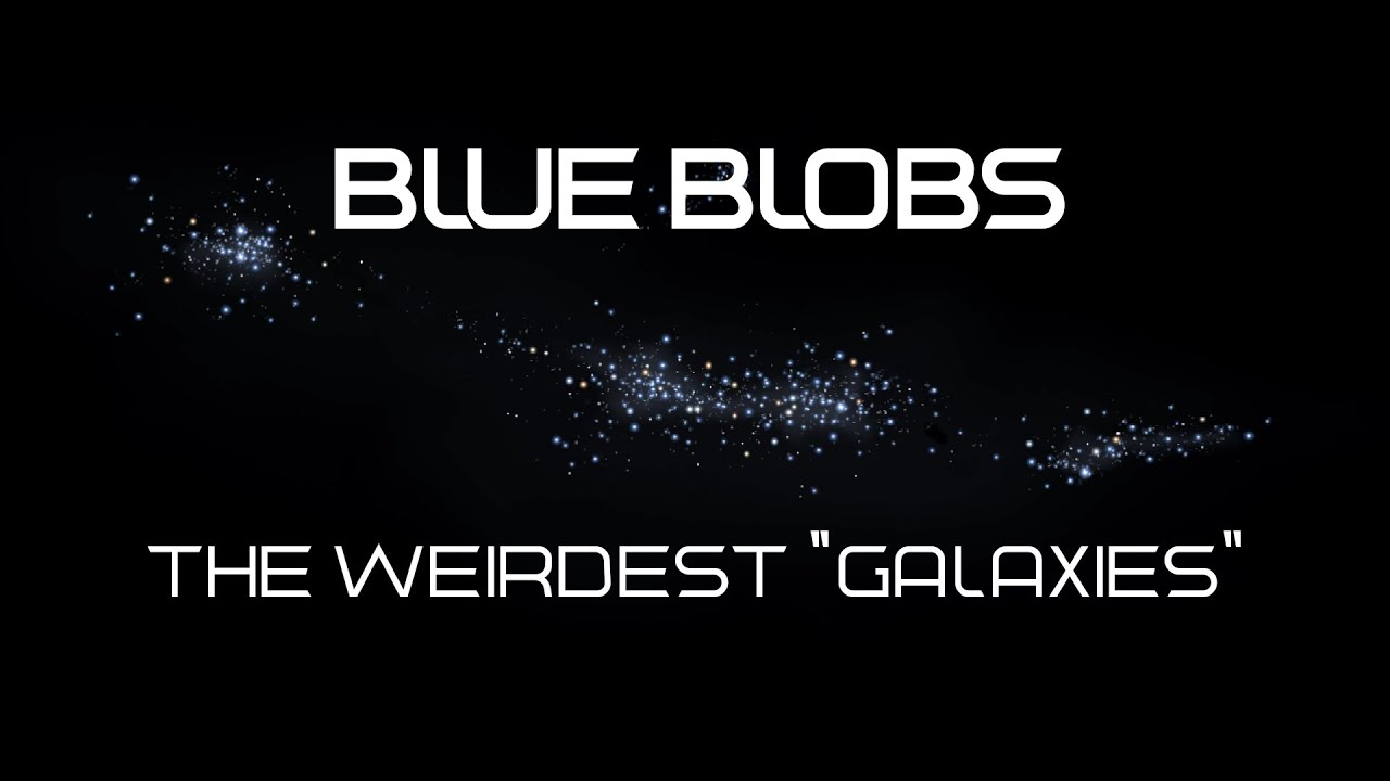 Blue Blobs - A Mysterious New Class Of 