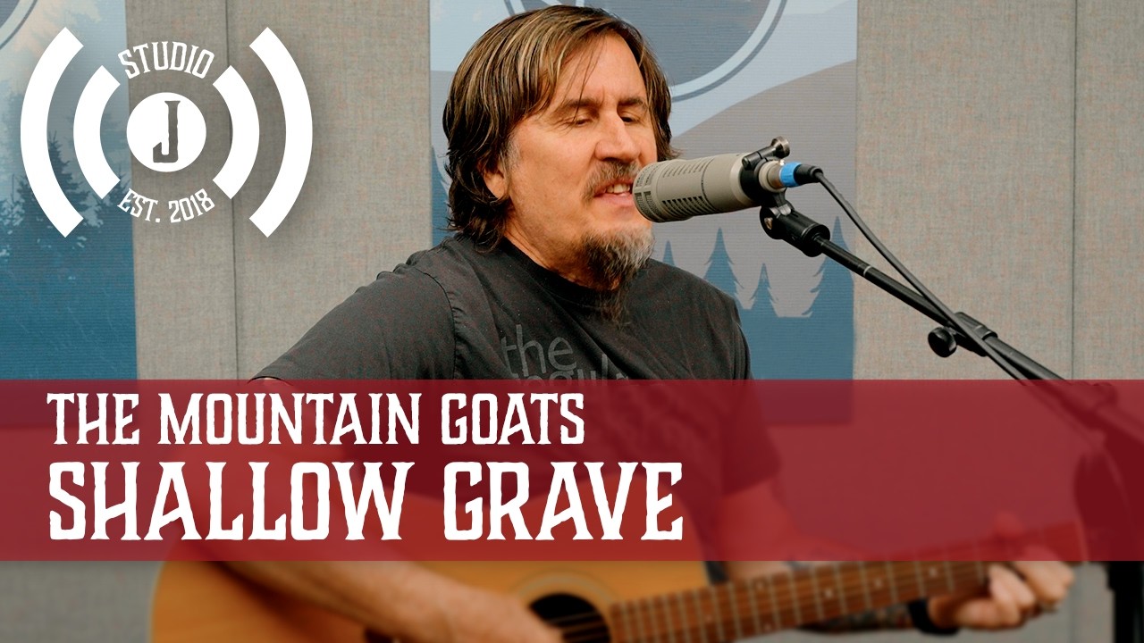 The Mountain Goats &mdash; Shallow Grave &mdash; Studio J Sessions