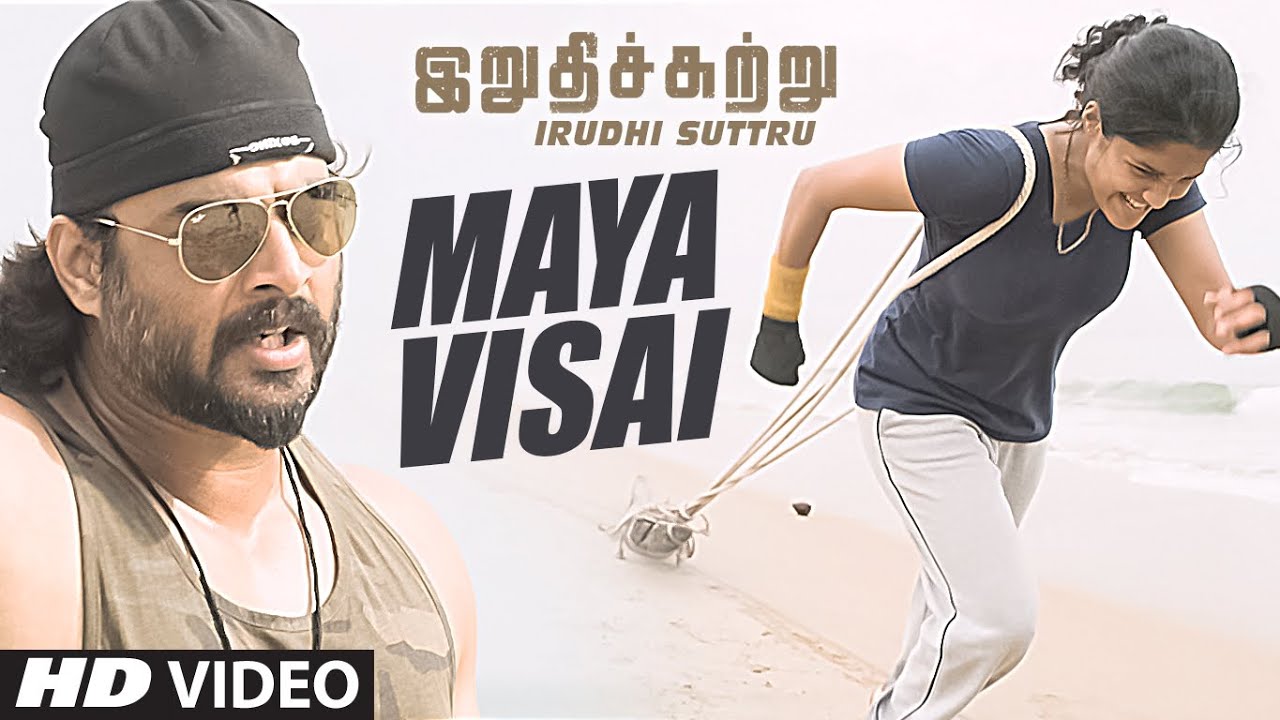 Maya Visai Video Song || "Irudhi Suttru" || R. Madhavan, Ritika Singh