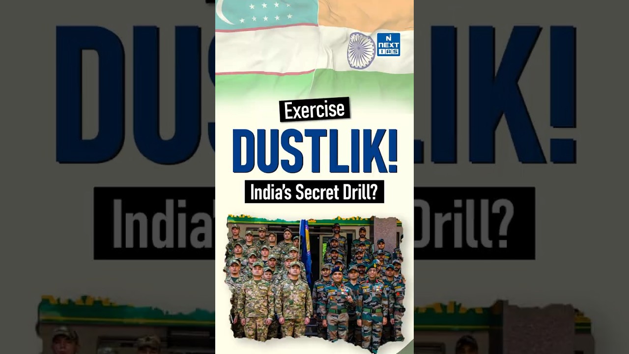 Exercise Dustlik Explained | India&rsquo;s Joint Military Drill with Uzbekistan | UPSC | NEXT IAS