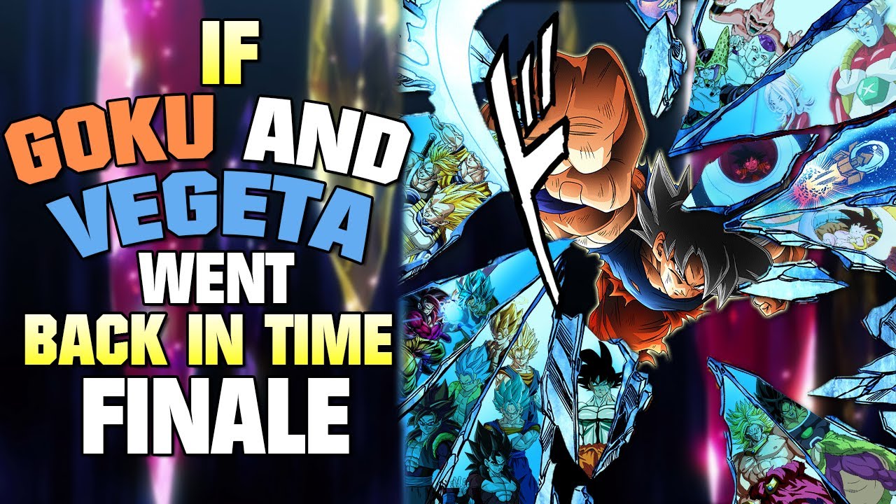 What if Goku and Vegeta went Back in Time? - FINALE