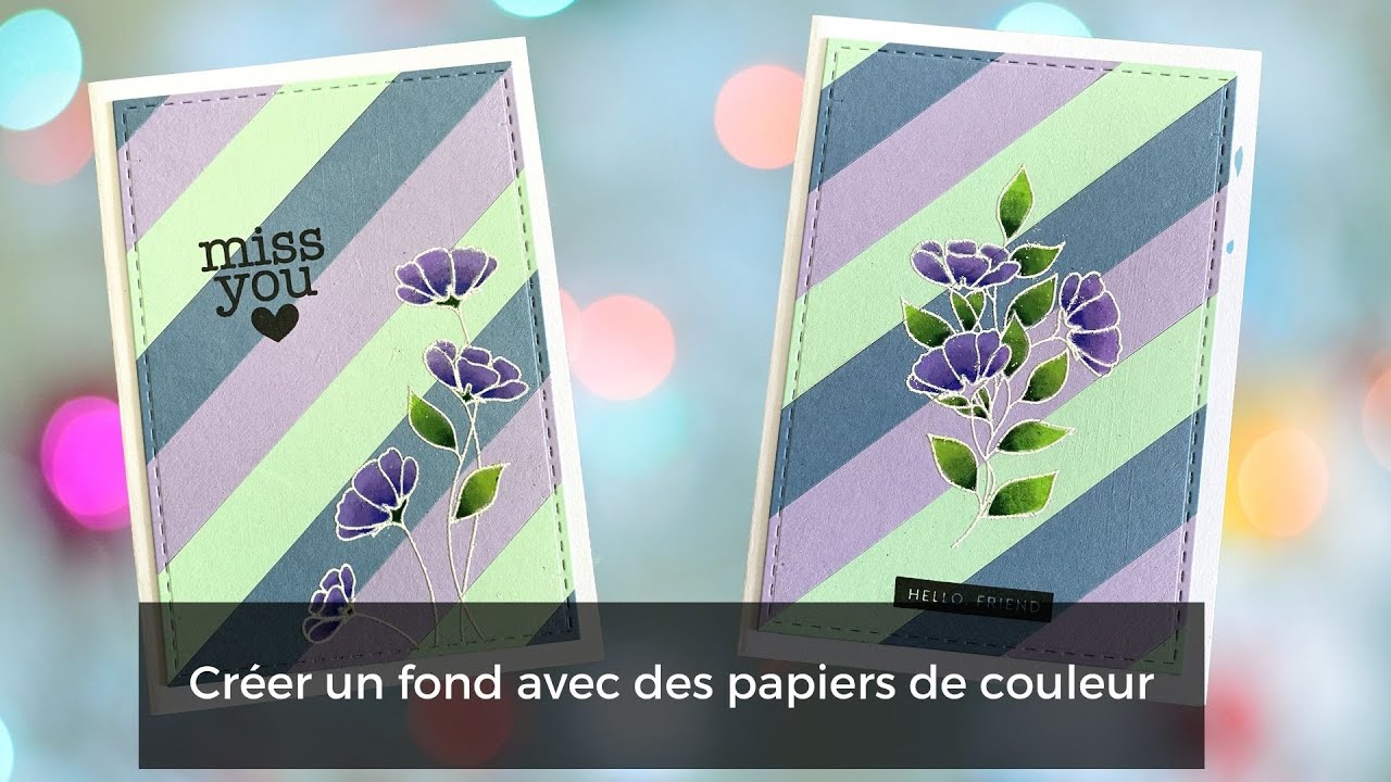 Cr&eacute;er son fond de carte avec des papiers color&eacute;s - Partie 2