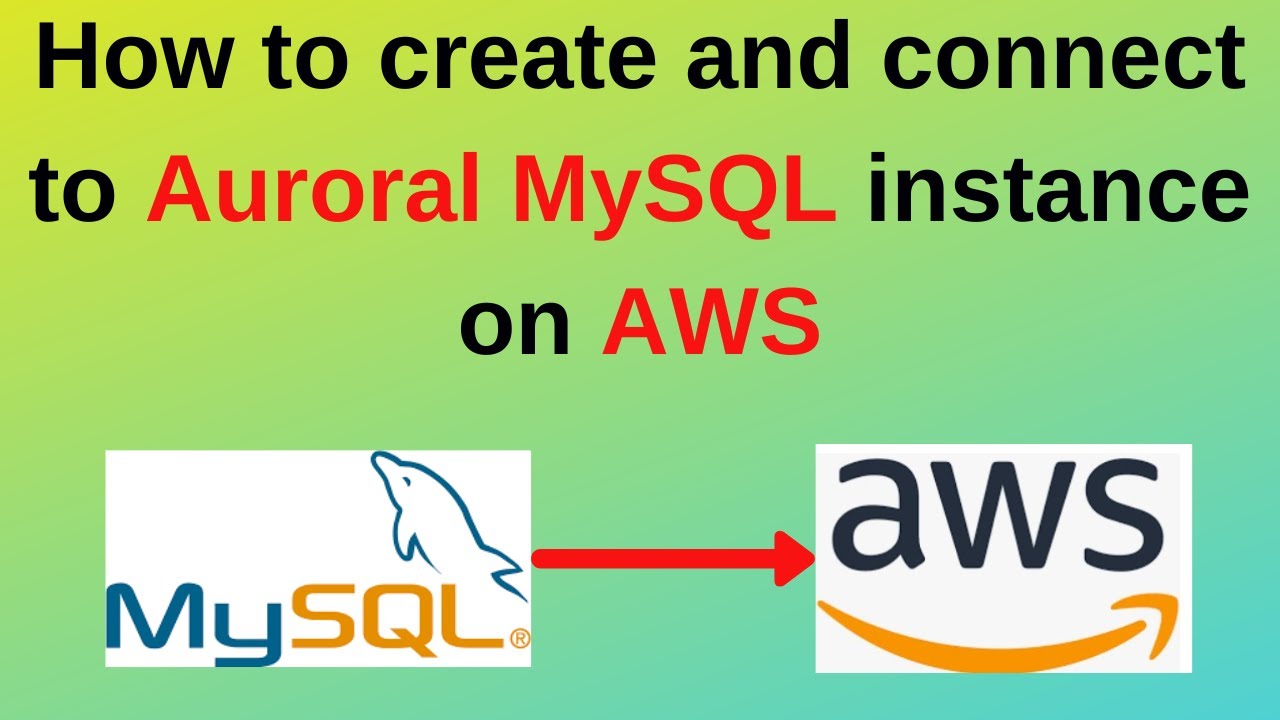42. MySQL DBA: How to create and connect to Aurora MySQL Instance on AWS