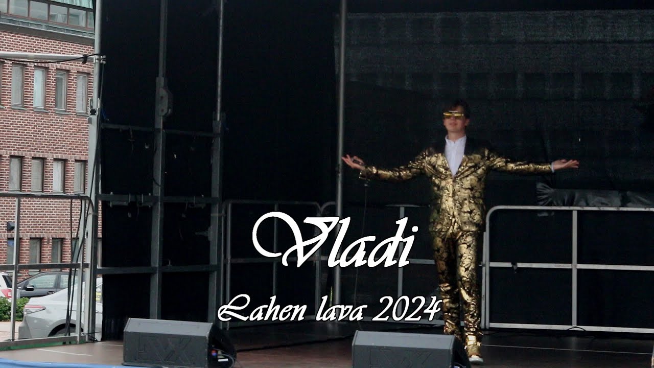 Vladi. Lahen lava 2024 (Concert)
