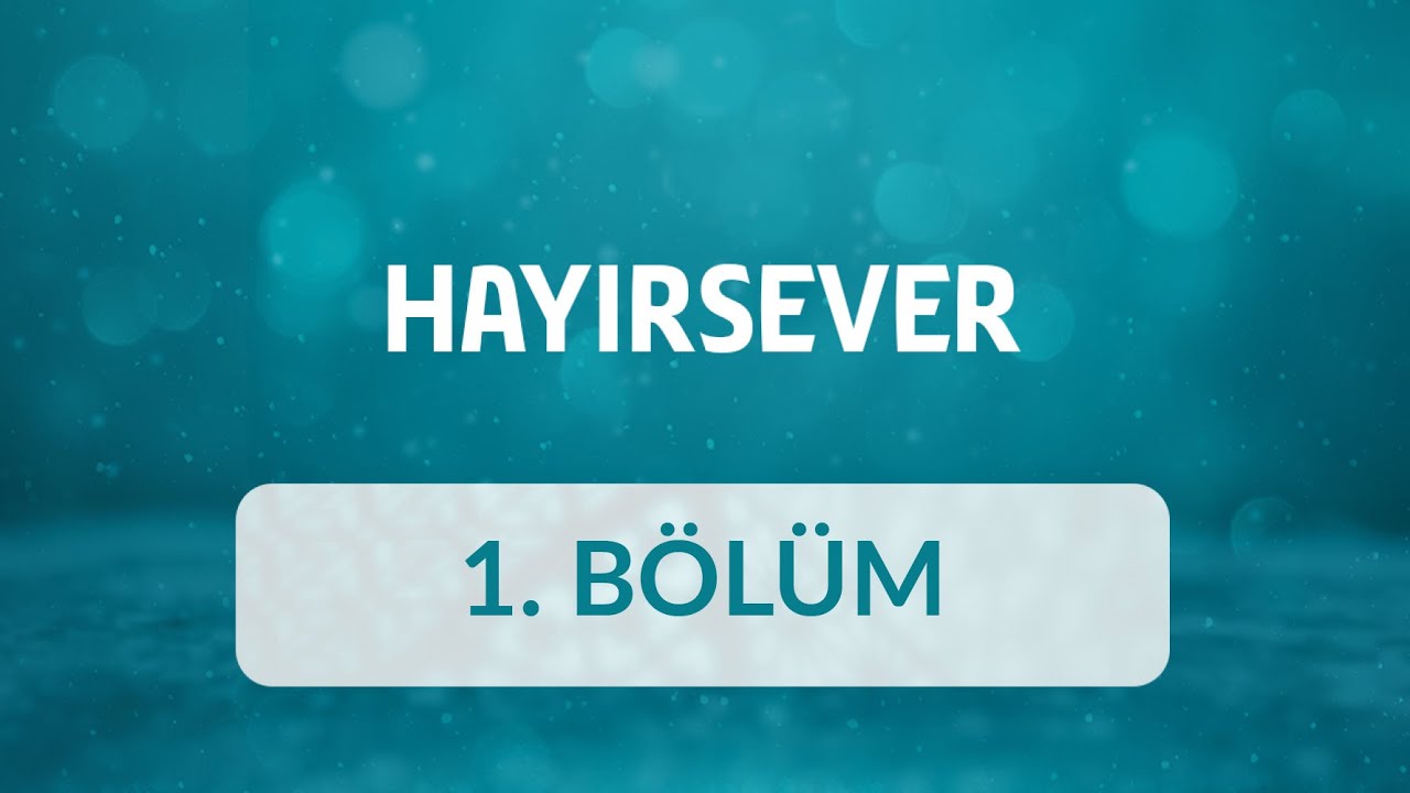Abdullah Evrenkaya (Afyonkarahisar) - Hayırsever 1.Bölüm