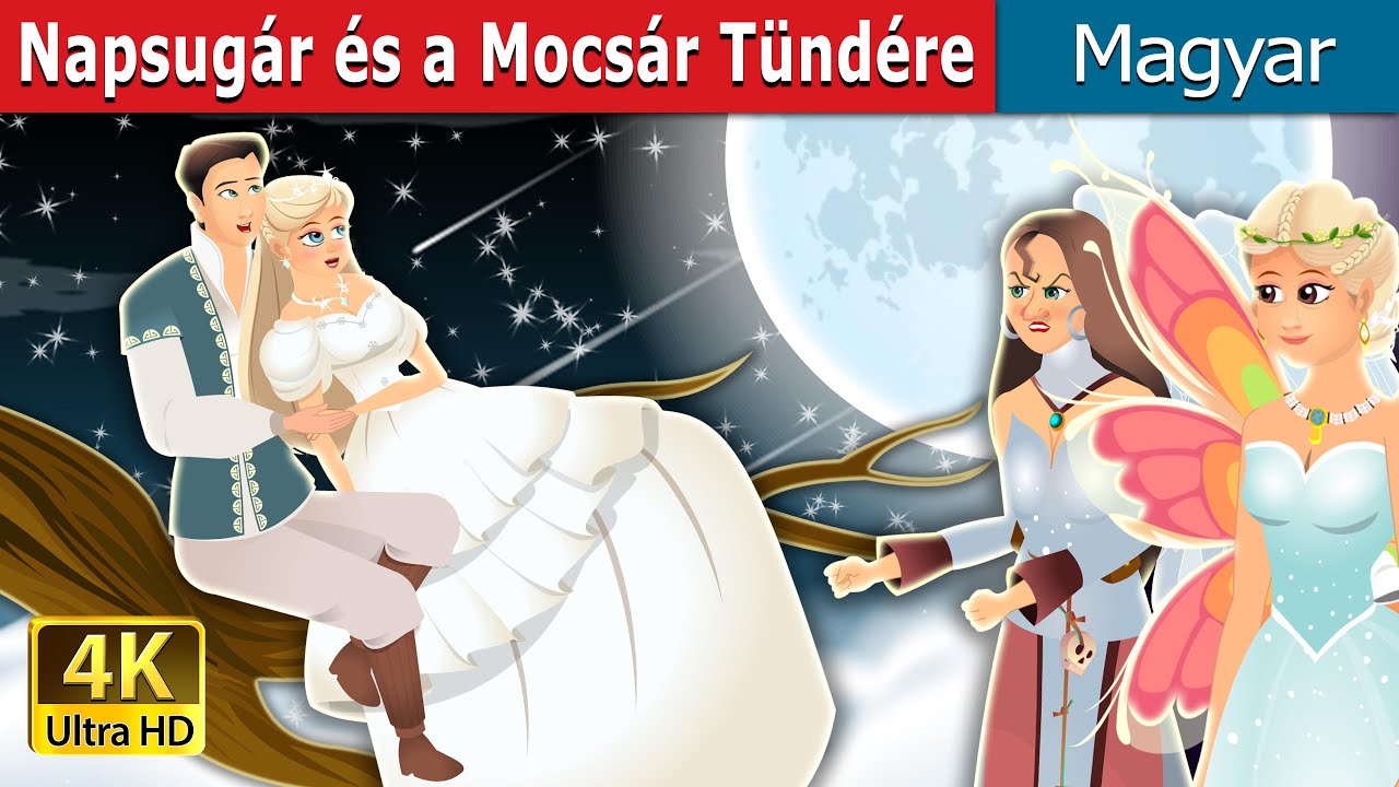 Napsugár és a Mocsár Tündére | Daylight and Swamp Fairy Story | Magyar Tündérmesék