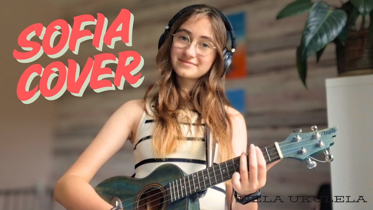 Sofia - Alvaro Soler | Ukulele Cover