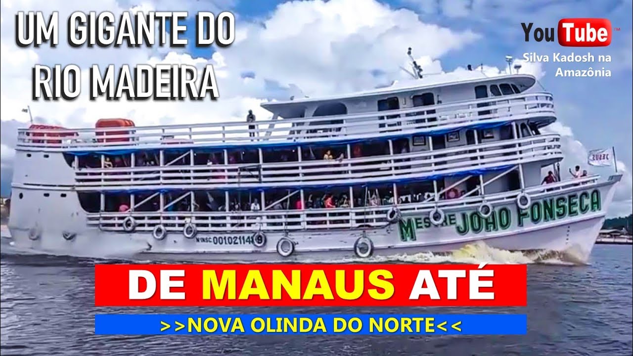 De Manaus até Nova Olinda do Norte no maior barco de Madeira, Mestre João Fonseca