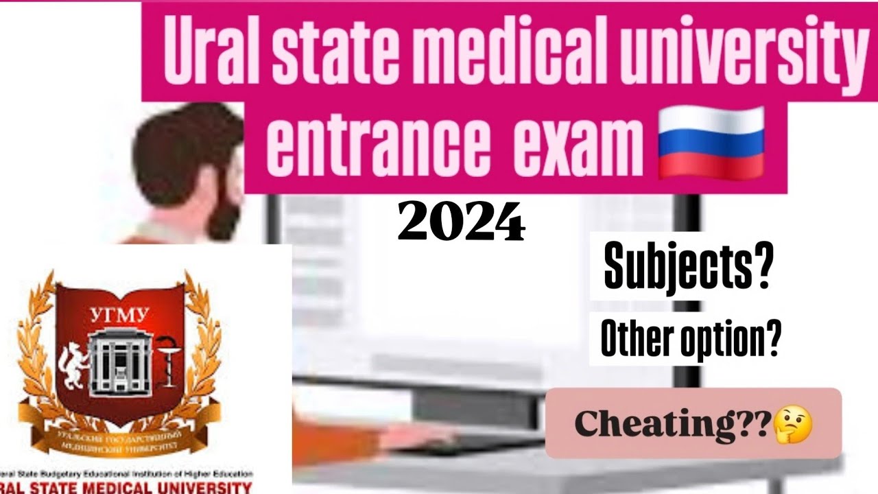 Ural State Medical University(USMU)🇷🇺 Entrance Exam 2024 | Complete Guide