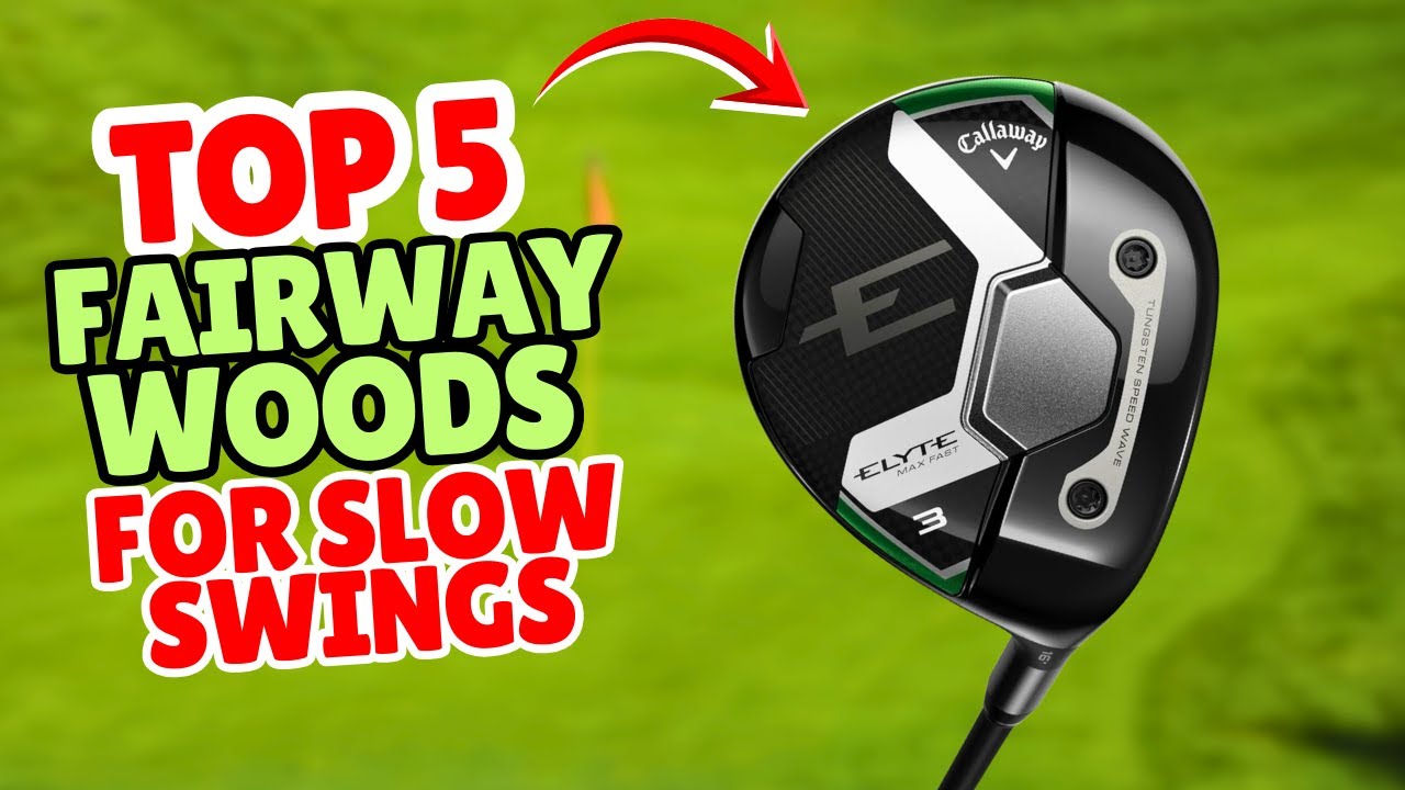 The 5 Best Fairway Woods for Slow Swing Speeds in 2026!
