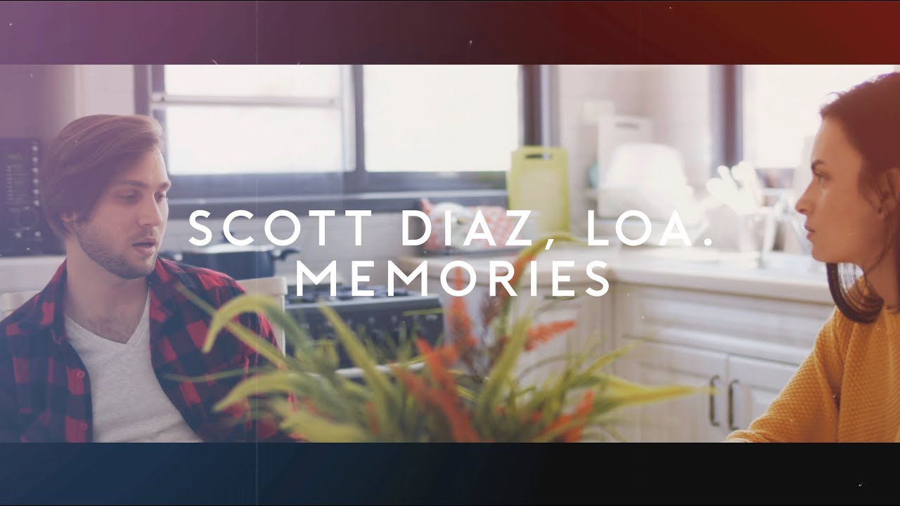 Scott Diaz, LOA. - Memories (Official Video)