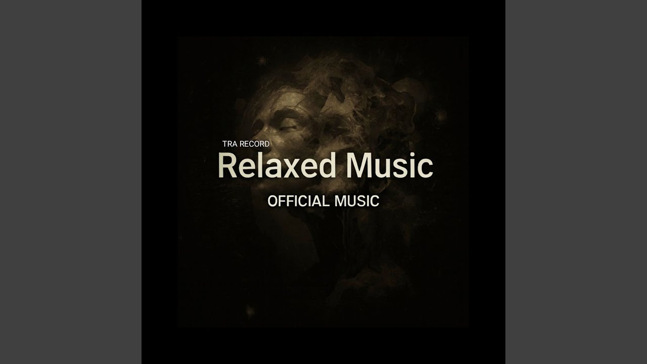 Relaxed Music Official Video