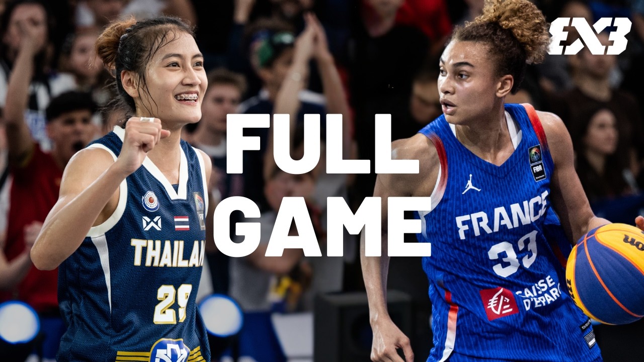 France 🇫🇷 vs Thailand 🇹🇭 | Full Game | FIBA 3x3 Champions Cup 2025