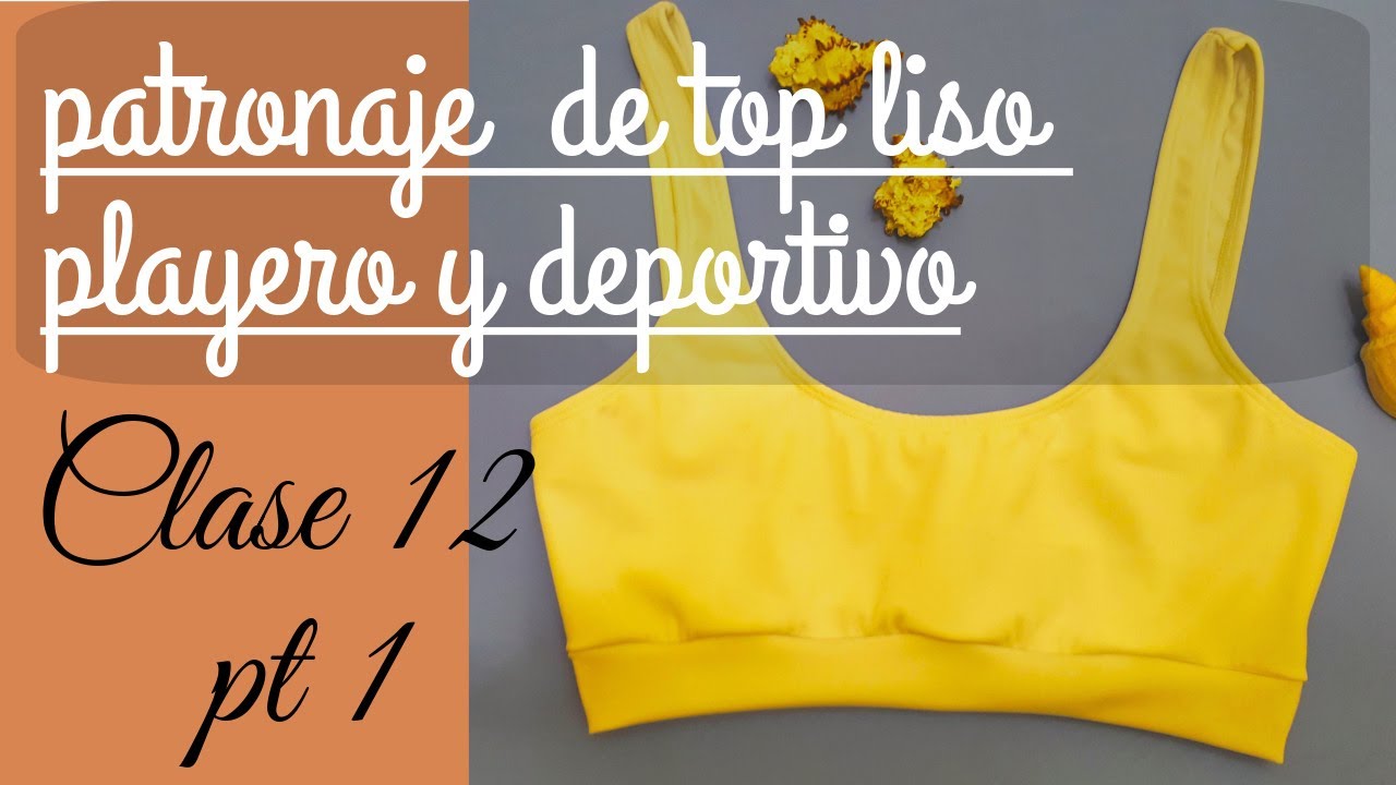Patronaje de top liso deportivo y playero. CLASE 12 PARTE 1