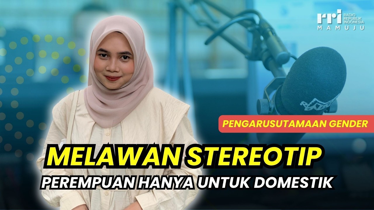 Melawan Stereotip Perempuan Hanya untuk Domestik | Pengarusutamaan Gender
