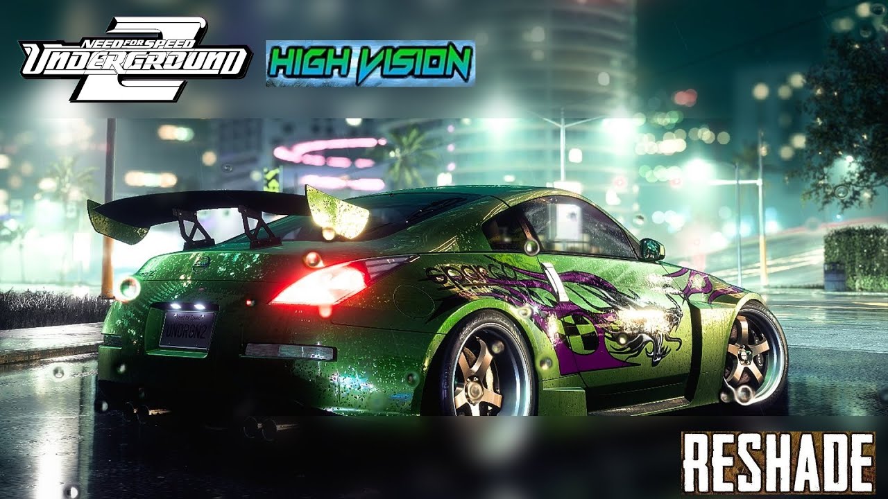 Need For Speed Underground 2 - HIGH VISION +RESHADE
