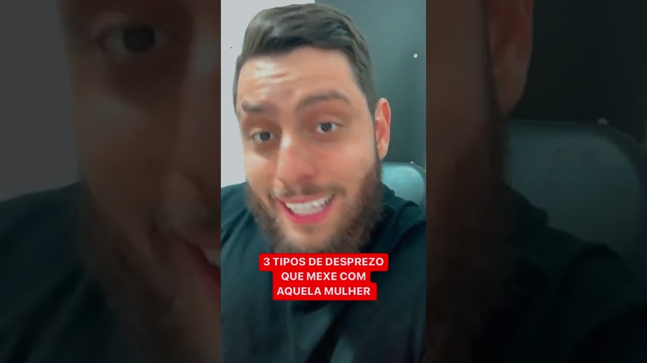 3 TIPOS DE DESPREZO QUE MEXE COM AQUELA MULHER #shorts