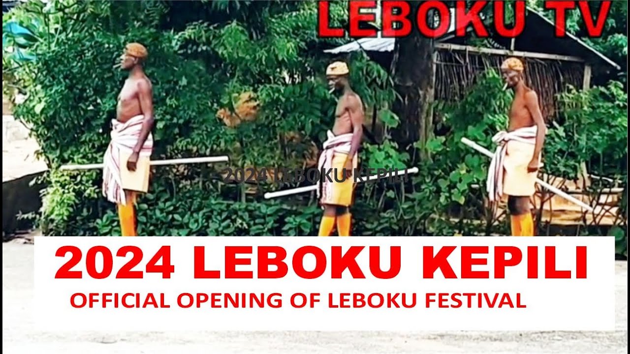 THE OFFICIAL OPENING OF LEBOKU FESTIVAL: LEBOKU KEPILI 2024