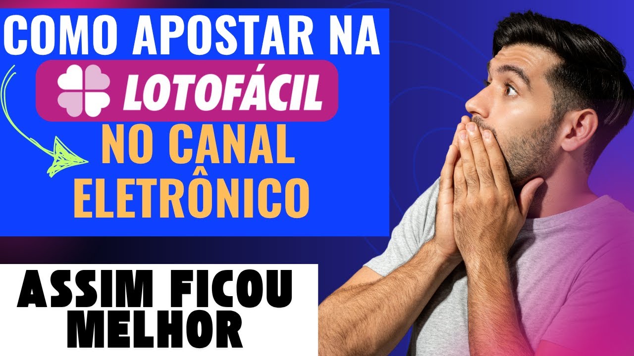 Como Apostar na Lotof&aacute;cil no Canal Eletr&ocirc;nico
