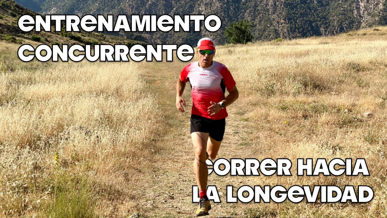 Entrenamiento concurrente  - Correr hacia la longevidad