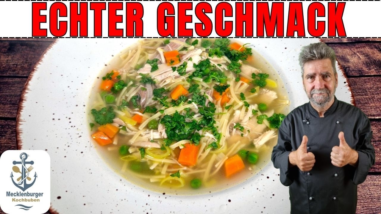 Die beste H&uuml;hnersuppe: Schritt f&uuml;r Schritt zum vollen Geschmack