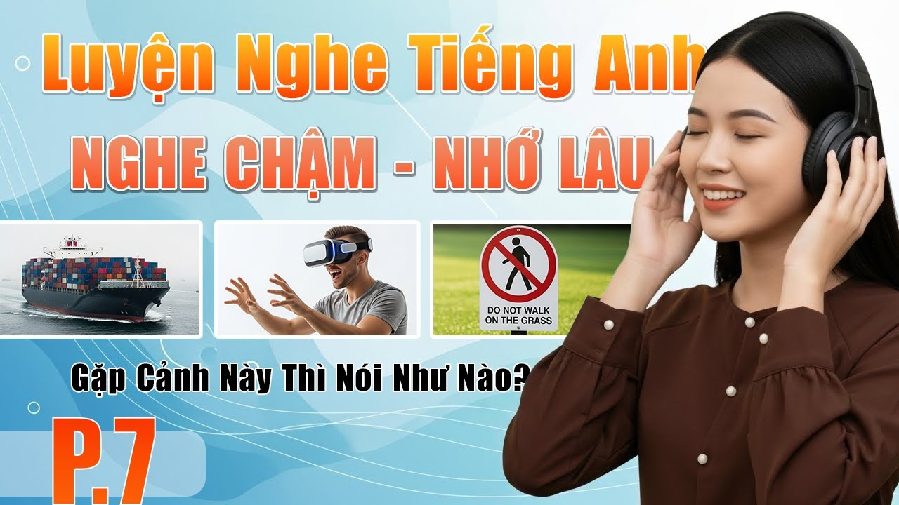 Nghe Tiếng Anh Chậm: Luyện Mô Tả Ảnh Thực Tế - 350 Từ Vựng Đời Sống (Không Học Vẹt)