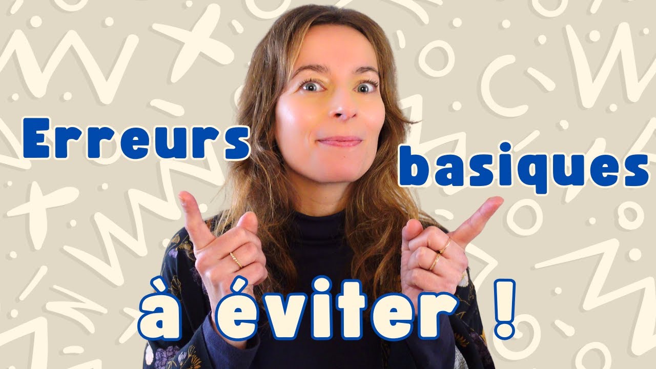 Erreurs de français basiques à éviter