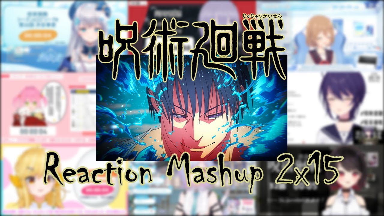 【呪術廻戦】2x15「揺蕩-弐-」Vtuber Reaction Mashup【Jujutsu Kaisen】