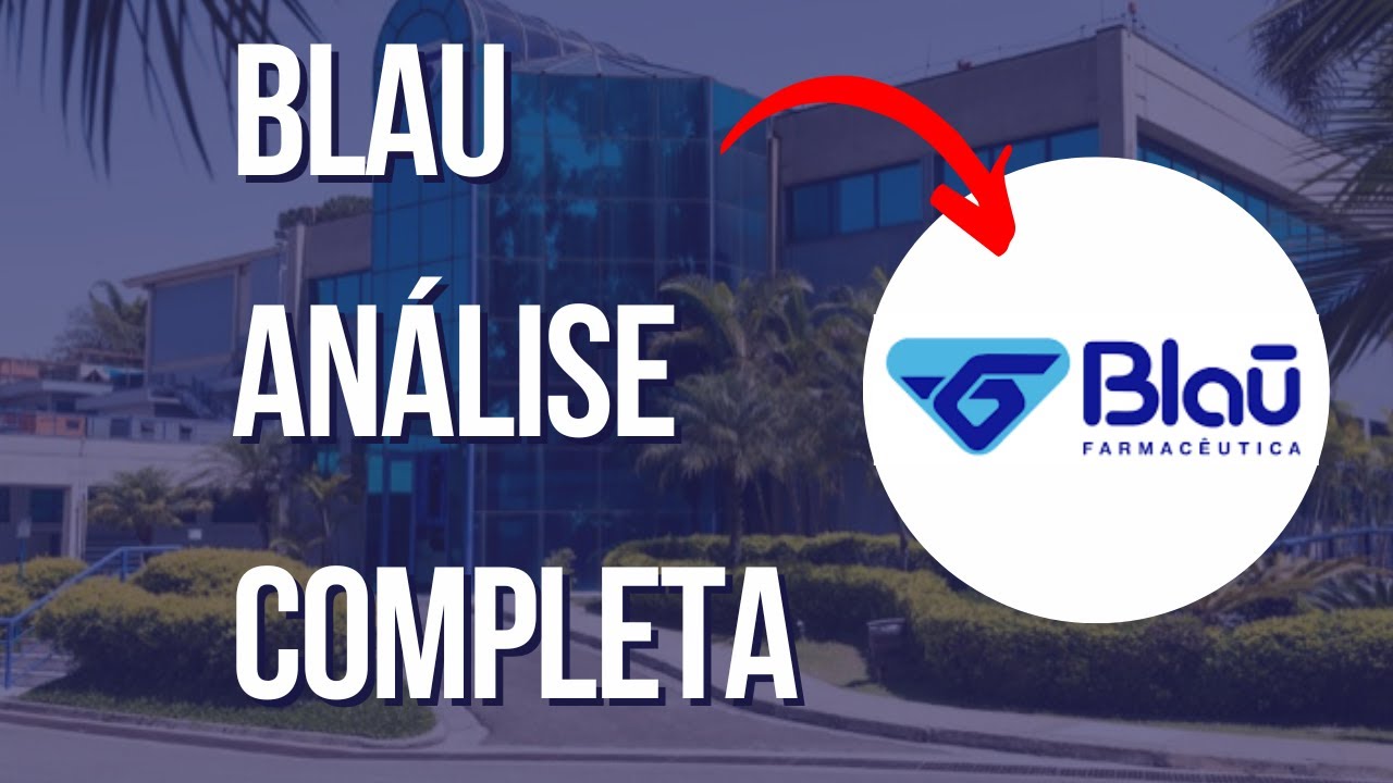 BLAU3: VALE A PENA INVESTIR? | TOP A&Ccedil;&Otilde;ES DE CRESCIMENTO | A&Ccedil;&Atilde;O DA BLAU FARMAC&Ecirc;UTICA | INVESTIMENTOS