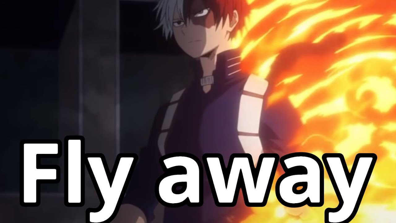 MHA- shoto (Requested AMV) fly away