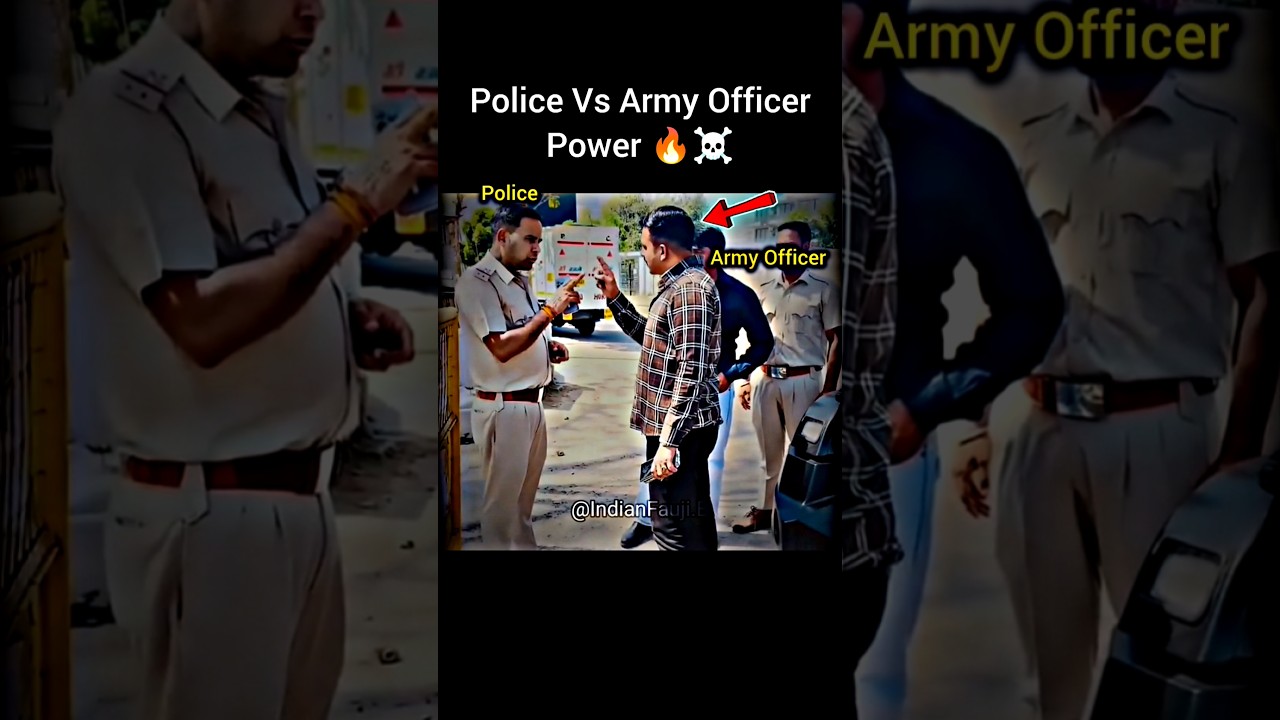 Police vs Army Officer - Real Power Showdown🔥☠️⚔️#respect #police #army #power #indianarmy #viral