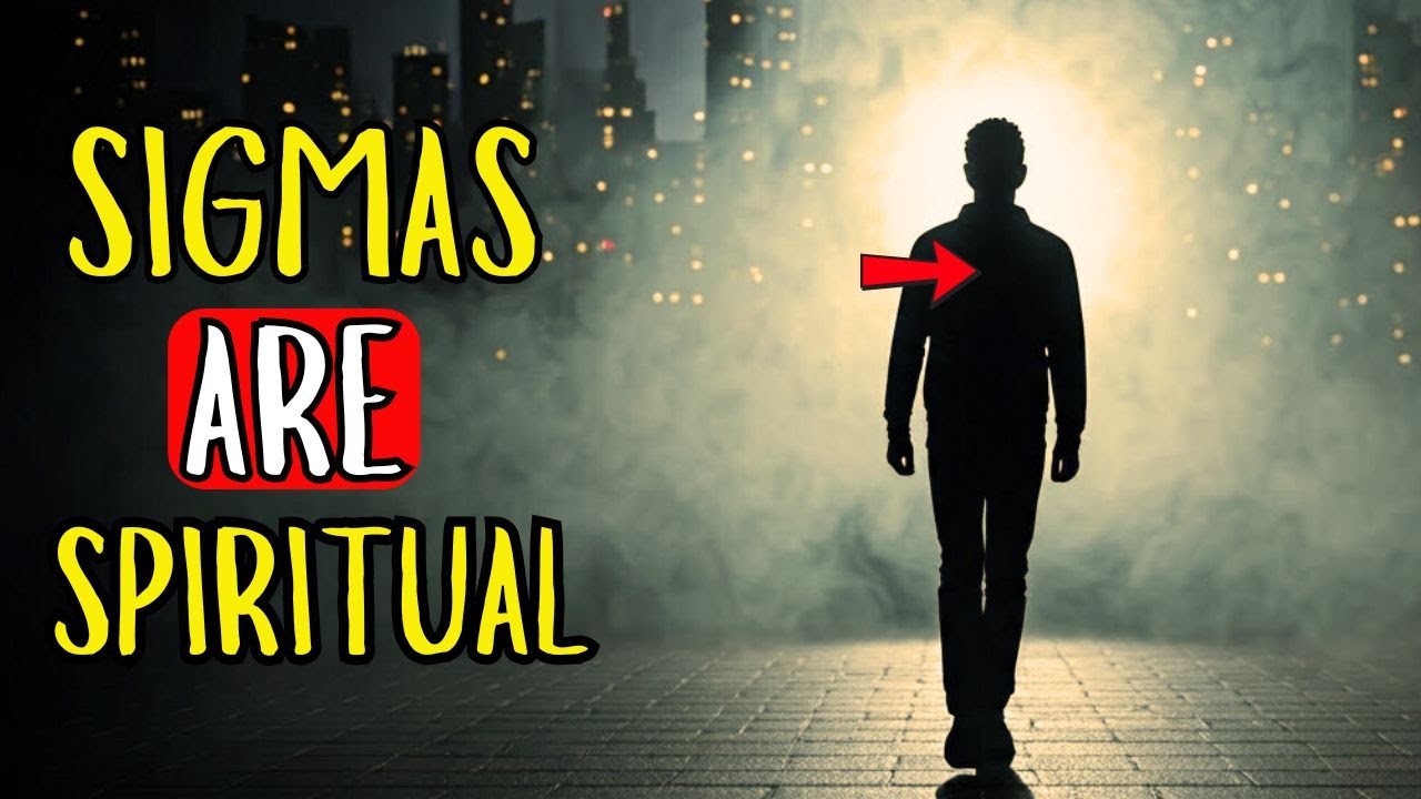 Why Sigma Males Are The Most Spiritual (The Truth)