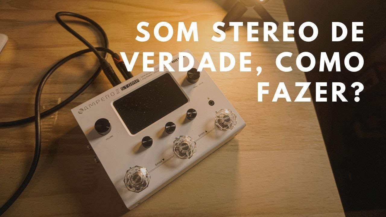 Ampero 2 Stomp - Como configurar Som Stereo
