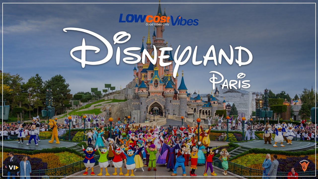 Magic on a Dime: Explore Disneyland Paris | Low Cost Vibes