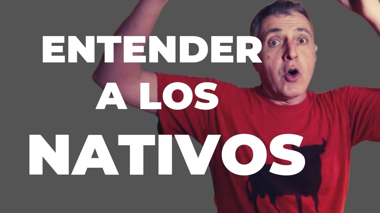 Cómo entender a los nativos en español / How to understand native Spanish speakers