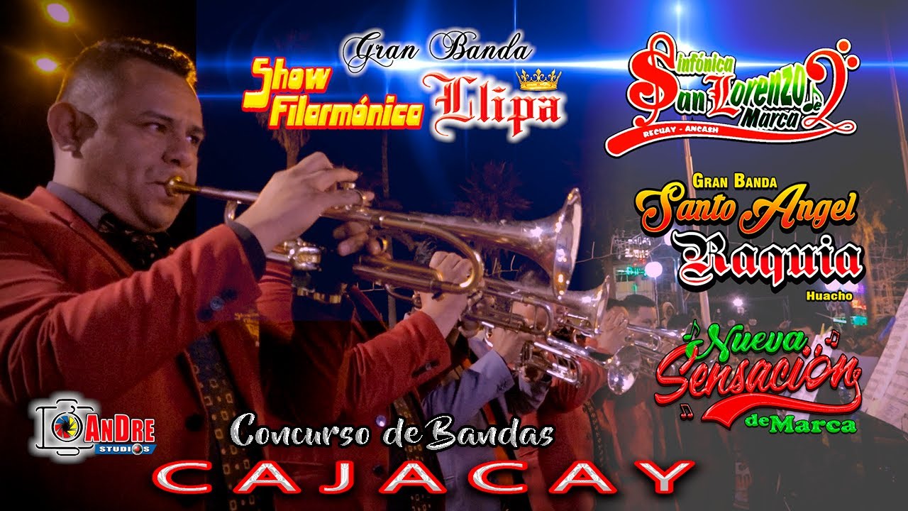 Concurso CAJACAY 2024 ▶ Santo Ángel de Raquia, Filarmónica Llipa, San Lorenzo y Sensación de Marca