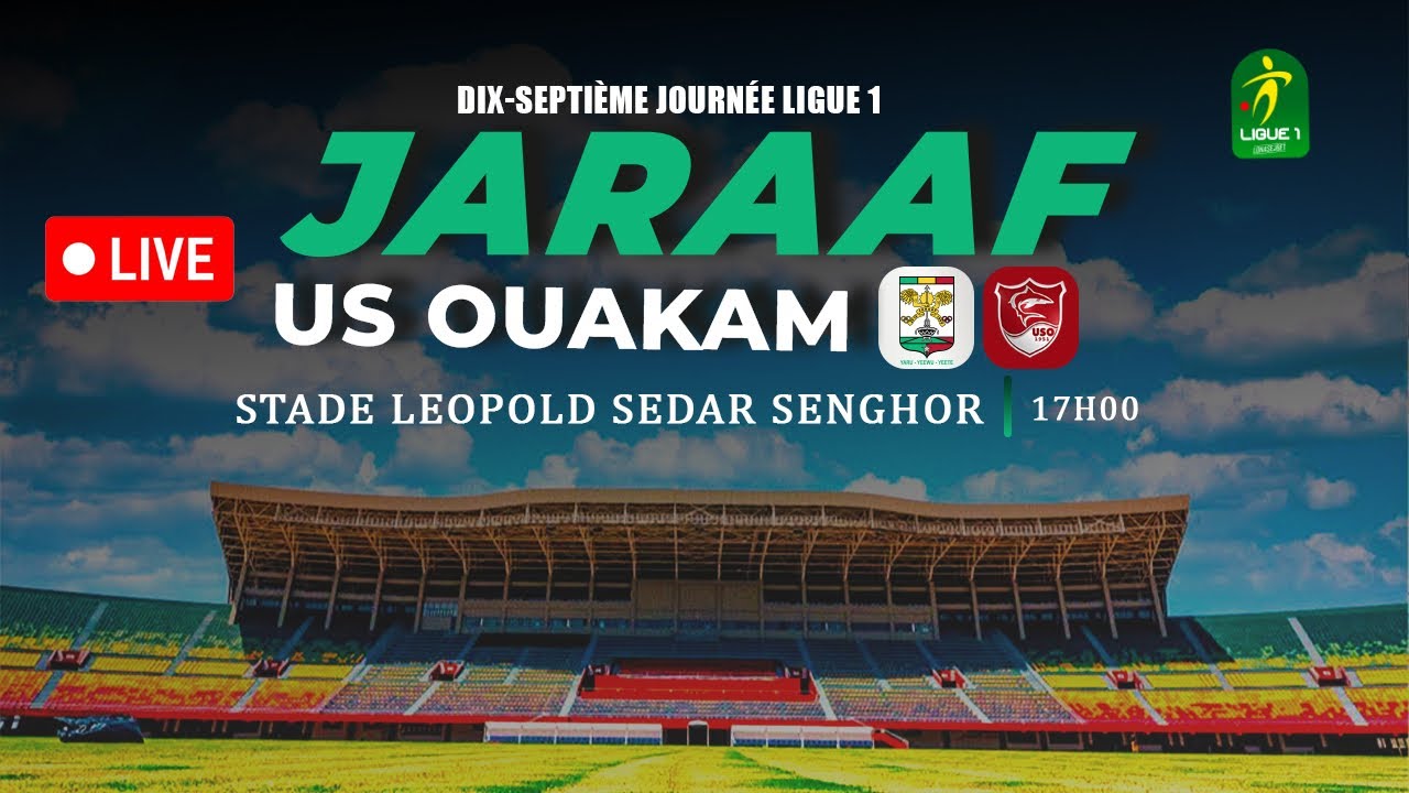 Ligue 1 : Jaraaf Vs Ouakam (17e journée- stade LSS )